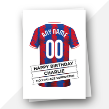 Load image into Gallery viewer, Personalised: Crystal Palace Football Fan Birthday Card