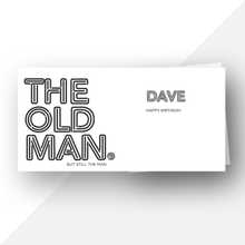 Load image into Gallery viewer, Personalised: You the man, the old man birthday card