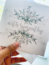 Load image into Gallery viewer, With sympathy