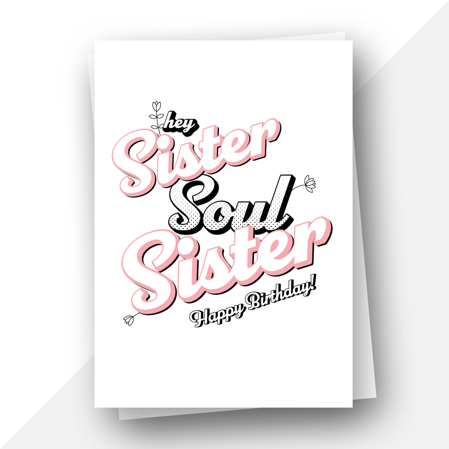 Hey sister, soul sister birthday card