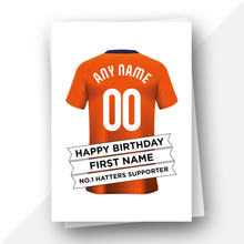 Load image into Gallery viewer, Personalised: Luton Town Football Fan Birthday Card
