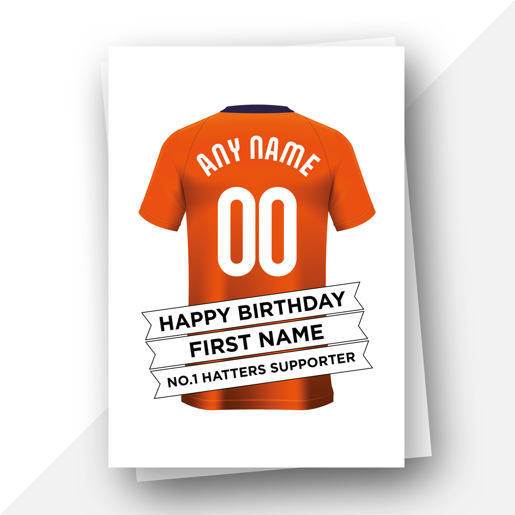 Personalised: Luton Town Football Fan Birthday Card