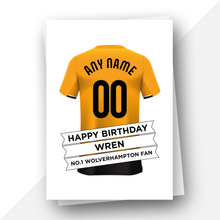 Load image into Gallery viewer, Personalised: Wolverhampton Football Fan Birthday Card
