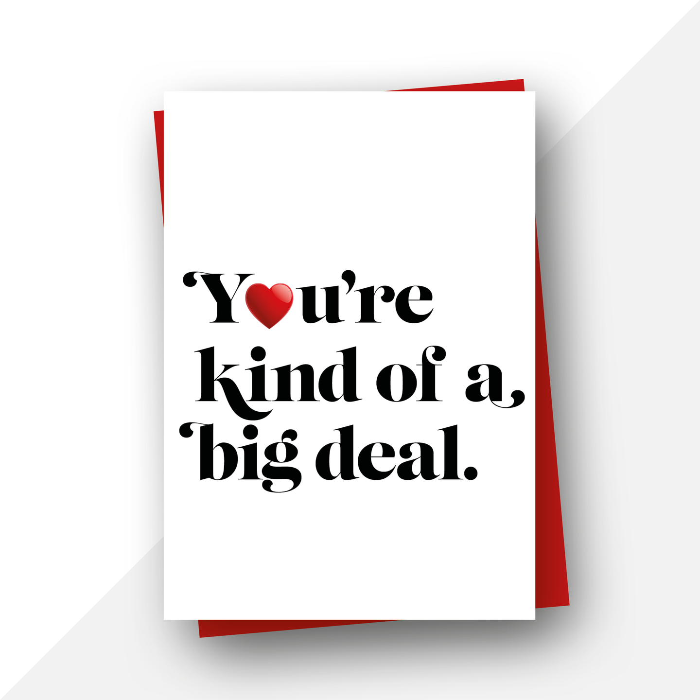 You’re kind of a big deal