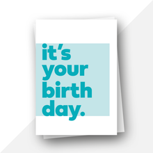 Load image into Gallery viewer, It’s your birthday card
