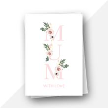 Load image into Gallery viewer, Floral Letters: Mum, With Love
